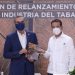 MICM presenta plan relanzar Industria del Tabaco